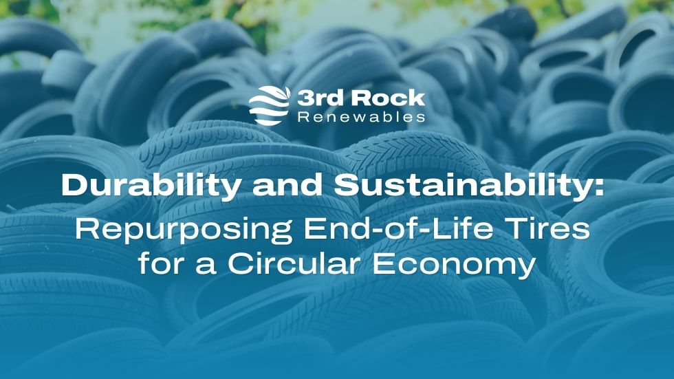 Durability and Sustainability: Repurposing End-of-Life Tires for a Circular Economy